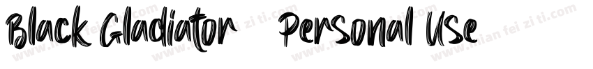 Black Gladiator   Personal Use字体转换